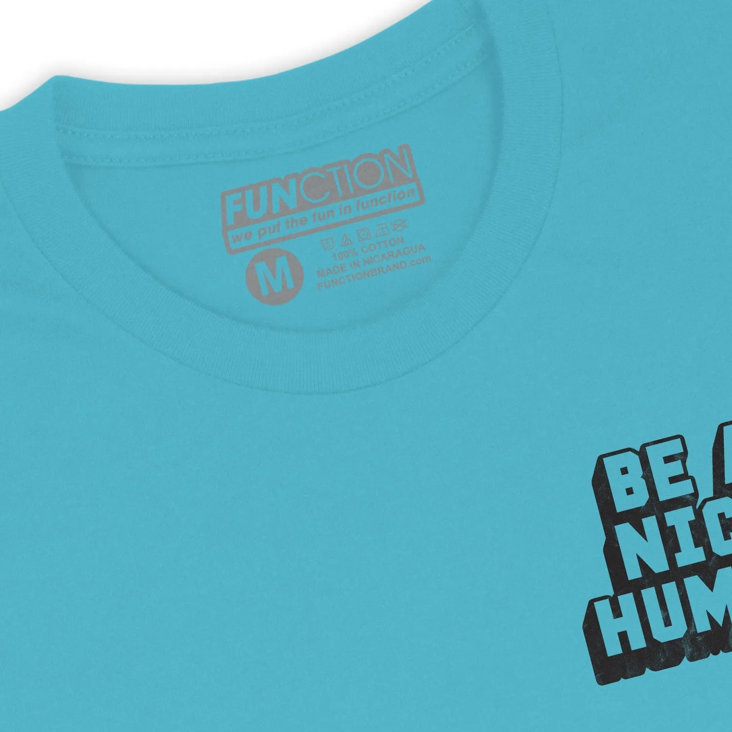 Function - Be A Nice Human Fashion Womens  T-Shirt