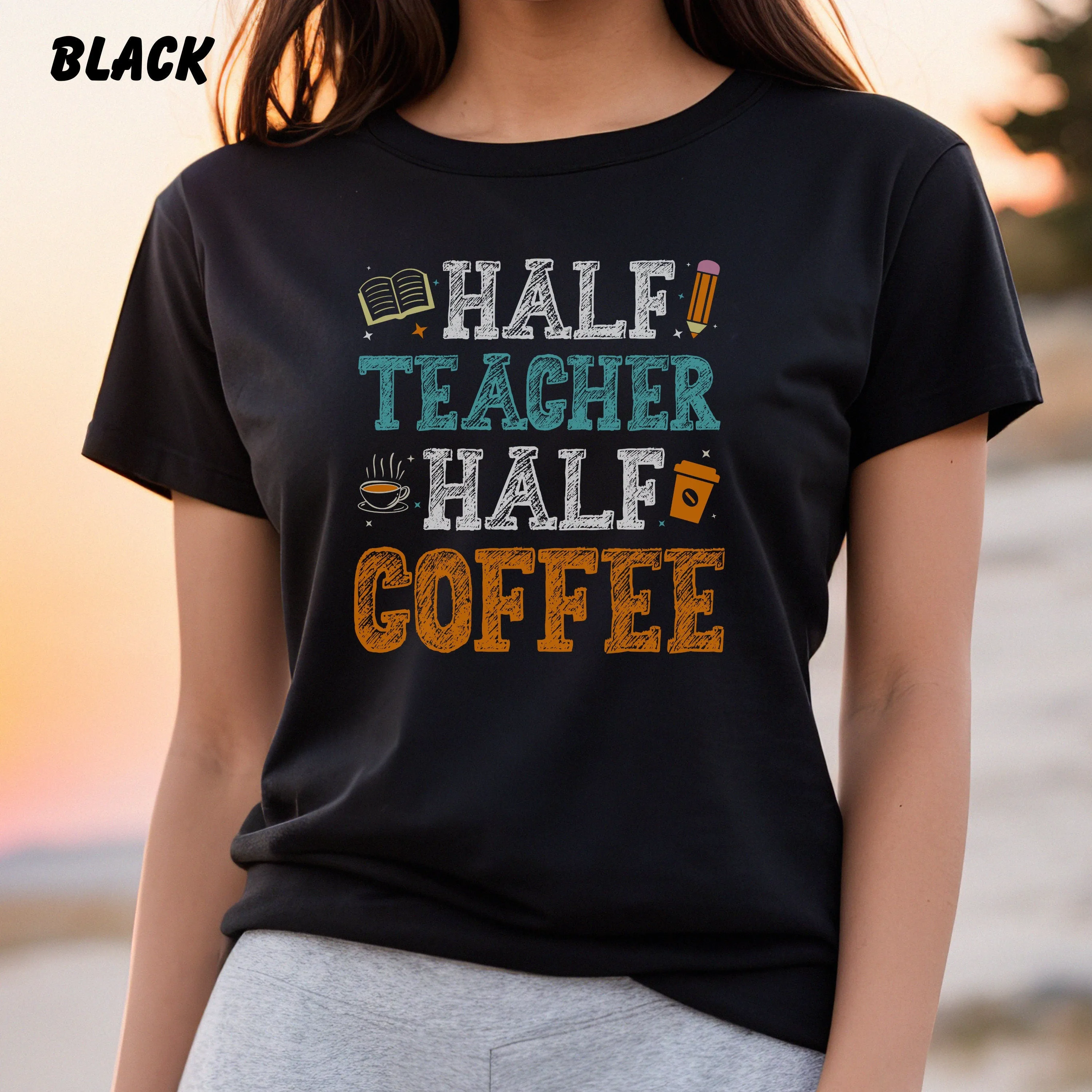 Half Teacher Half Coffee Shirt, Cute Teacher Shirt, Coffee Lovers Teacher Shirt, Funny Teacher T Shirt, Coffee Teacher T-Shirt