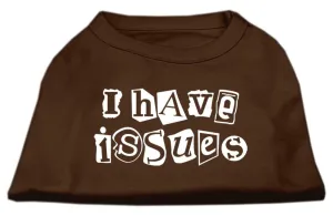 I Have Issues Screen Printed Dog Shirt Brown XL (16)