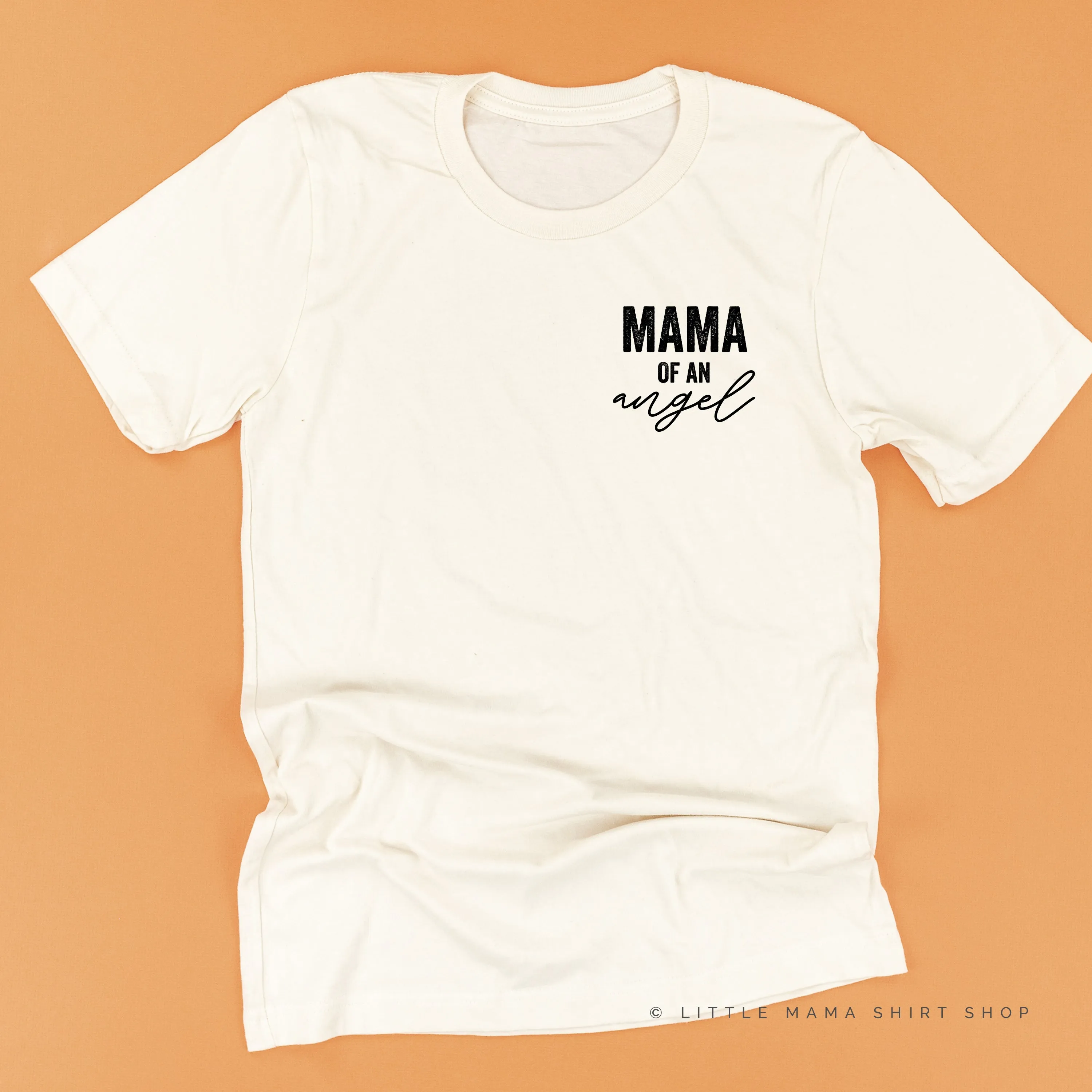 Mama of an Angel - (Singular Version) -  Unisex Tee