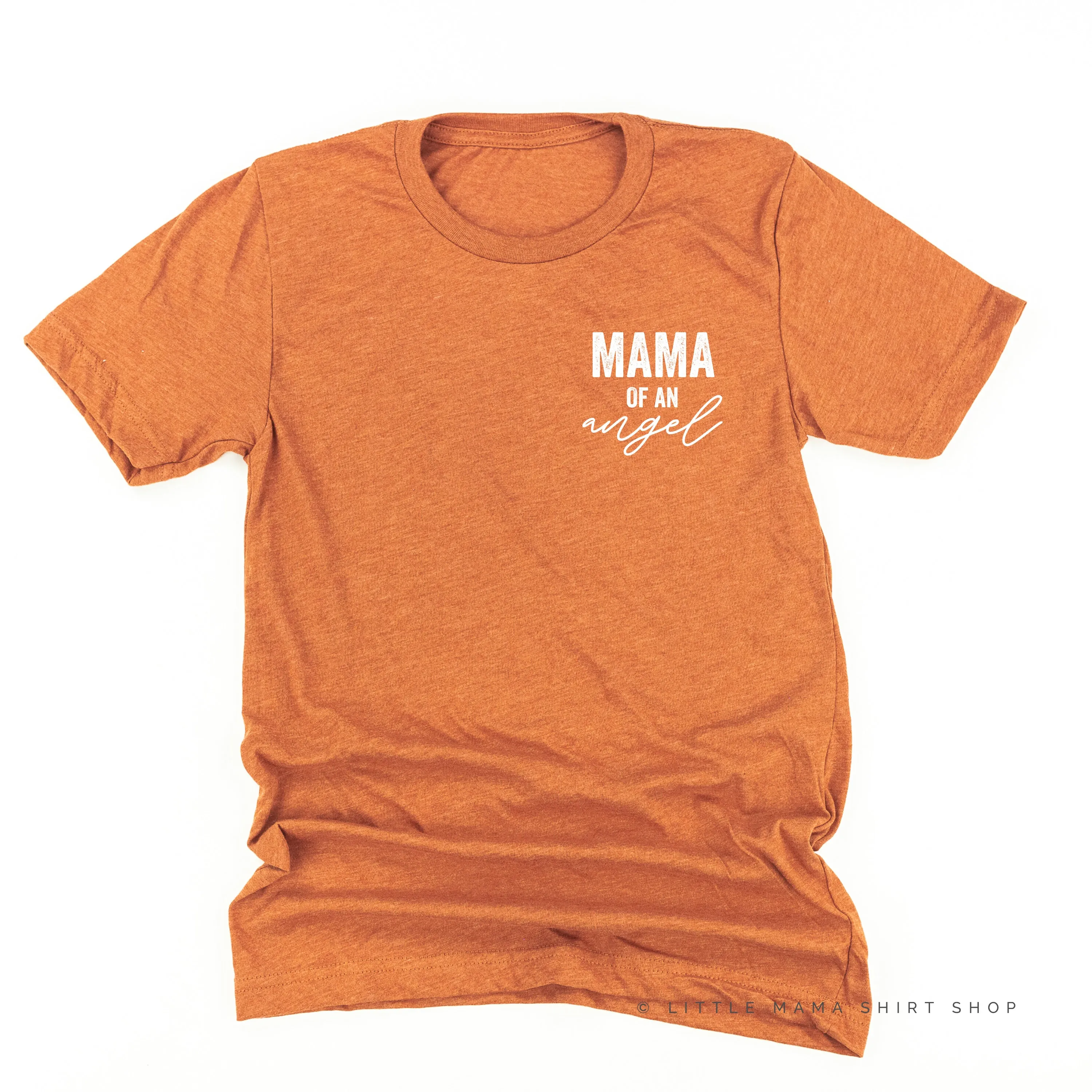 Mama of an Angel - (Singular Version) -  Unisex Tee